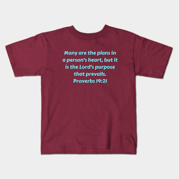 Bible Verse Proverbs 19:21 Kids T-Shirt by Prayingwarrior